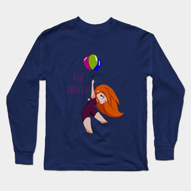 Rise Above it Long Sleeve T-Shirt by Minx Haven